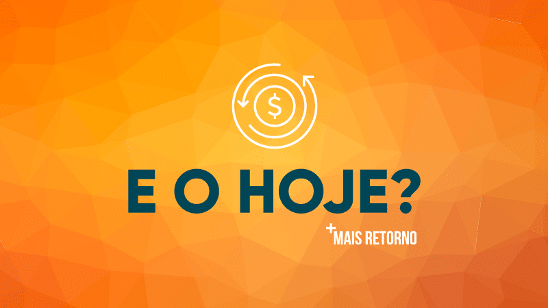 E o hoje