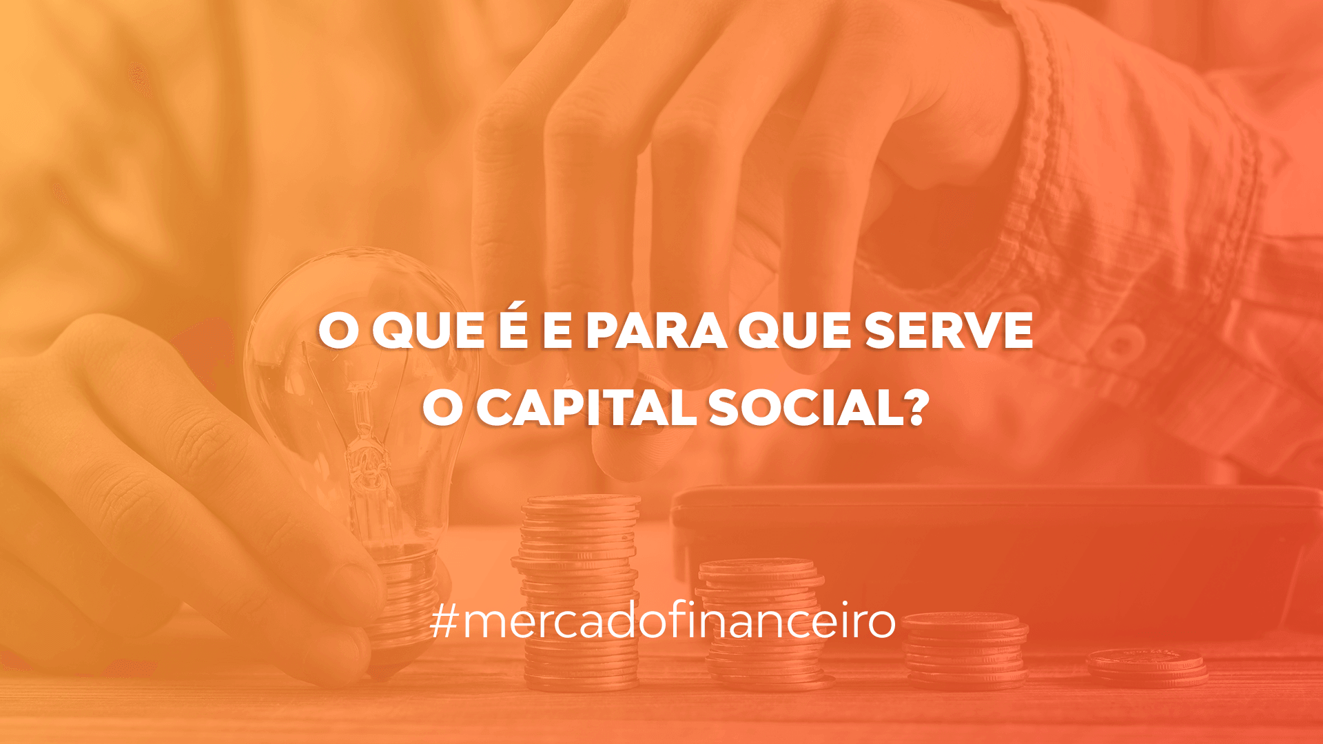 O que é e para que serve o capital social de uma empresa?